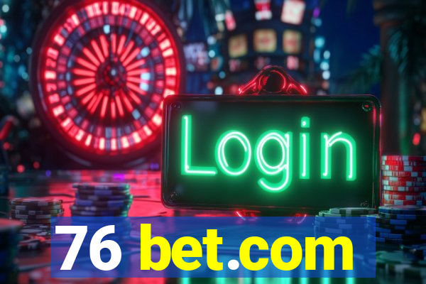 76 bet.com